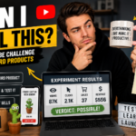 A YouTube creator testing weird product ideas with a camera, laptop, product validation checklist and unusual products to see if they can generate real sales.