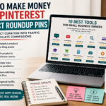 Workspace with laptop showing Pinterest product roundup Pins, affiliate marketing steps, product curation, traffic strategy, and commission-focused blog content.